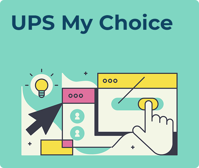 ups my choice